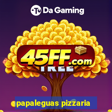 papaleguas pizzaria